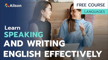 Speaking and Writing English Effectively -  Free Online Course with Certificate
