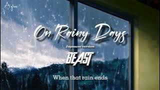 ♫ [Eng sub] |『 On Rainy Days (Japanese version) 』|〈 Beast 〉
