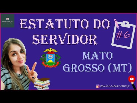 AULA 6 - ESTATUTO do SERVIDOR PÚBLICO de MATO GROSSO - MT (LEI COMPLEMENTAR Nº 04, DE 15/10/1990)