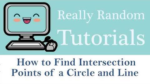 How to find the Intersection Points of a Circle and Line