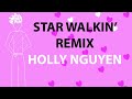 Star walk in remix 2023  holly nguyen intro