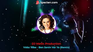 Yıldız Tilbe - Ben Senin Var Ya (DJ Metin Production Remix)#tiktok2023 Resimi