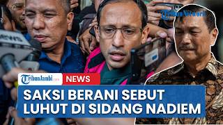 Geger! Luhut Pandjaitan Disebut-sebut di Sidang Dugaan Korupsi Nadiem