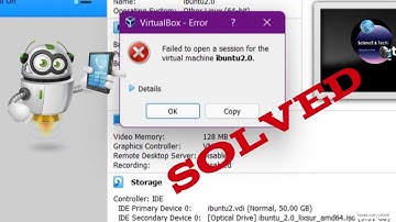 Fix: VirtualBox Error Failed to Open a Session for the Virtual Machine 2022