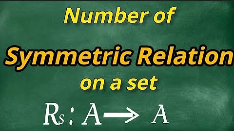 Number of Symmetric Relation on a set.
