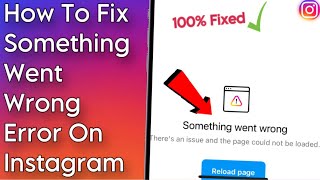 Fixing 'Something Went Wrong' Issue on Instagram | 100% Guaranteed Solution!' ✅