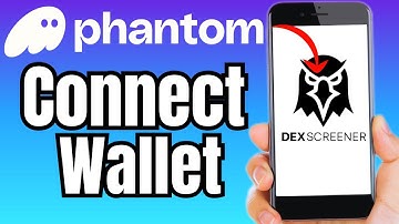 How to Connect Phantom Wallet to DEX Screener