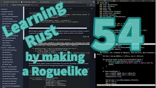 [Rust Programming] Learning to make a Roguelike - Day 54