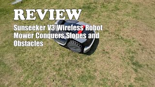 Sunseeker V3 Wireless Robot Lawn Mower Review: Easy App Control & AI Avoidance 2025