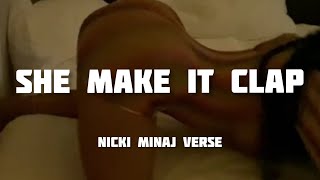 She Make It Clap - Nicki Minaj VERSE/LYRICS [TIKTOK]