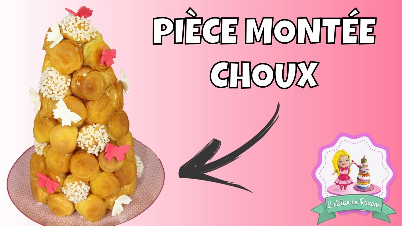 Recette Pièce Montée De Choux Facile Et Rapide