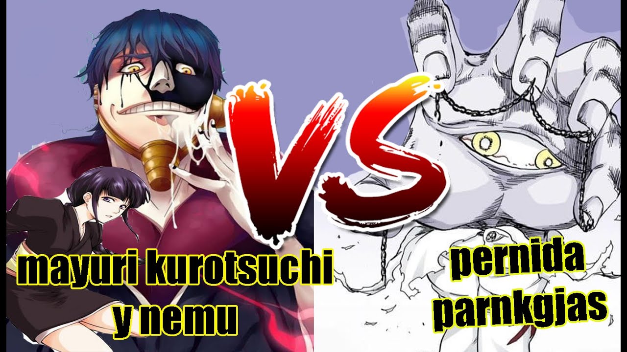 mayuri kurotsuchi y nemu vs pernida parnkgjas mmv.