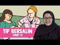 Tip Bersalin (Part 2)