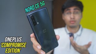 OnePlus Nord CE 5G Detailed Review - Watch This Before Buying!