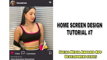 Social media android app home screen design tutorial #7 | Instagram Clone Firebase