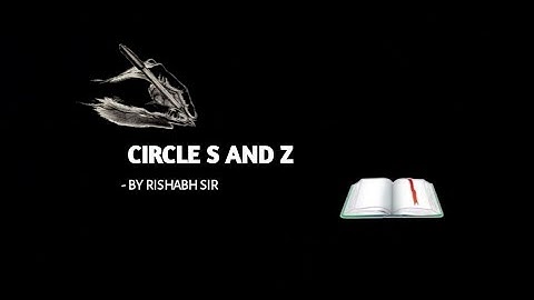 CIRCLE S AND Z || SHORTHAND TUTORIAL WITH RISHABH SIR