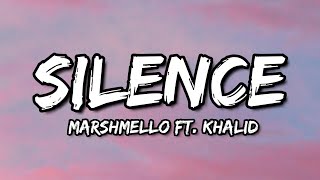 Marshmello - Silence (Lyrics) ft. Khalid