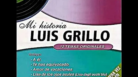 MUSICA LIBRE LUIS GRILLO LISA DE LOS OJOS AZULES 1...