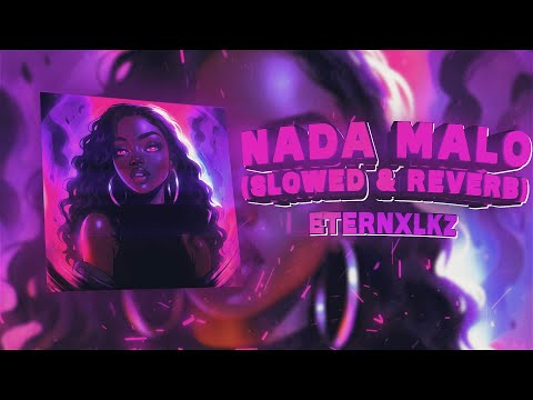 Eternxlkz Nada Malo Slowed 