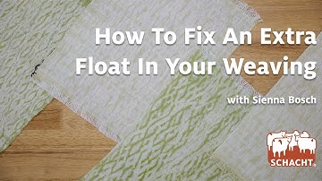 How To Fix An Extra Float In Your Weaving
