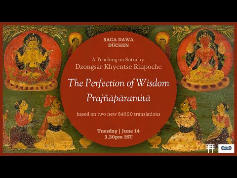 A Teaching on Sūtra | The Perfection of Wisdom offered by Dzongsar Khyentse Rinpoche