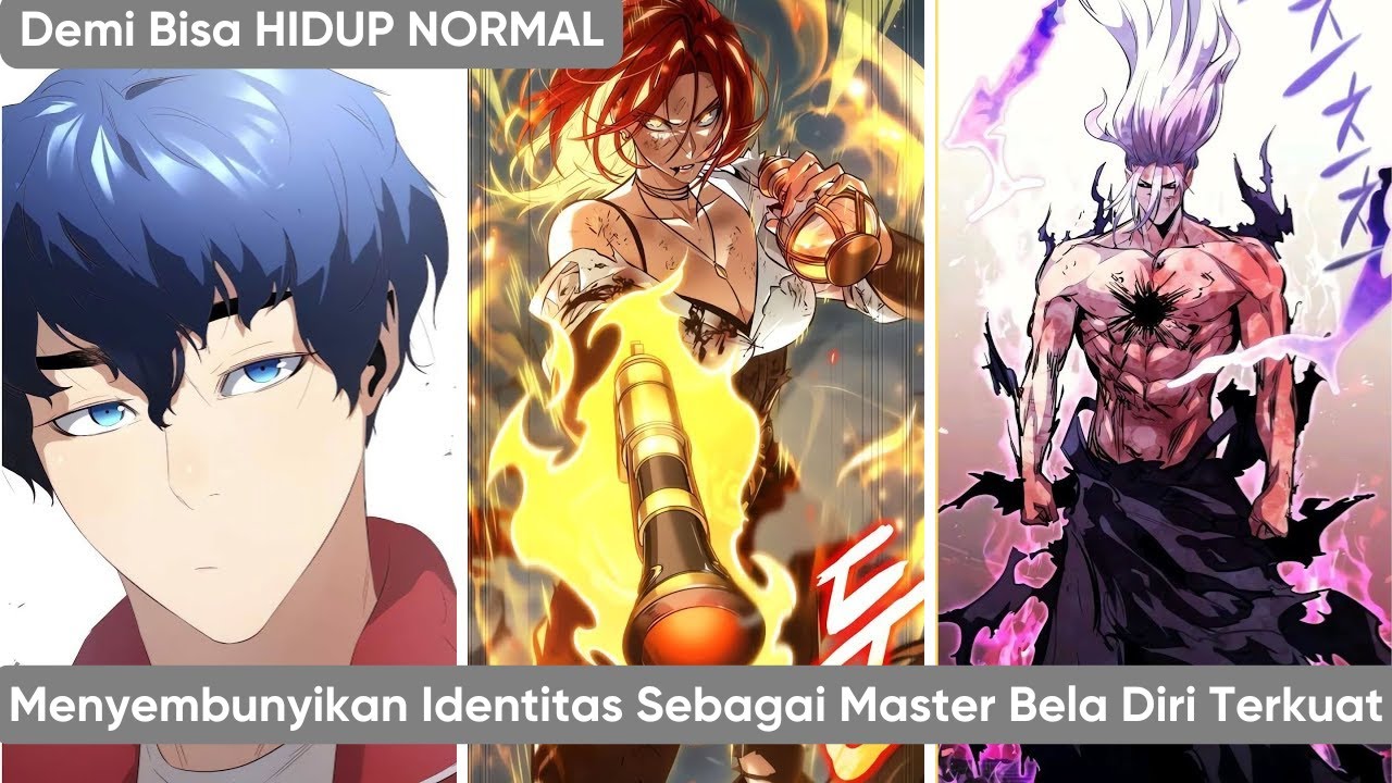 Menyembunyikan Identitas Sebagai Master Bela Diri Terkuat Demi Bisa HIDUP NORMAL