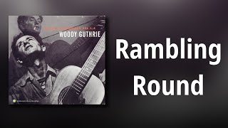 Watch Woody Guthrie Rambling Round video
