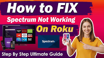 3 Ways to Fix: Spectrum Not Working on Roku | Spectrum Not Opening on Roku