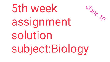 5th week assignment solution/Biology/SSC 2022