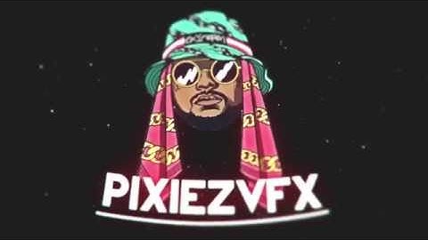 PixiezVFX Official Promo [Reupload to support him]