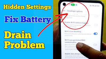 Developer Options Hidden Settings to Fix Battery Drain Problem