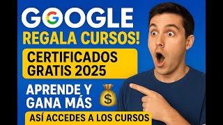 🔥 Los Mejores Cursos GRATIS de Google en 2025 (Grow with Google) | Aumenta tus Habilidades YA
