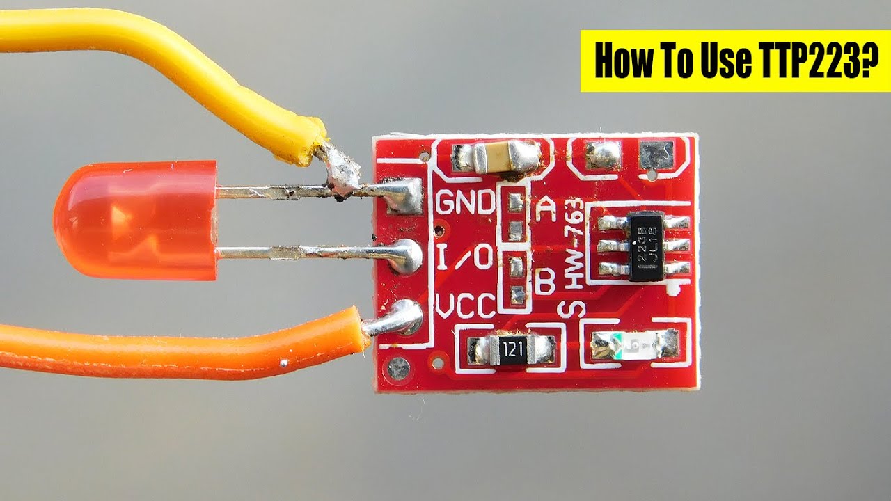 How To Use TTP223 Touch Sensor Touch Sensor Tips & Tricks - YouTube