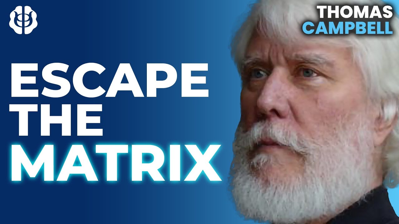 How Do We Leave The Simulation? Consciousness Beyond The Virtual Reality | Tom Campbell