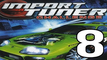 Import Tuner Challenge Playthrough Part 8