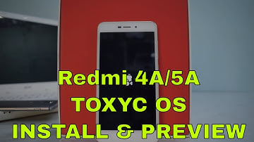 Install & Preview | Redmi 4A/5A | [OFFICIAL] ToxycOS | Smartphone 2torials