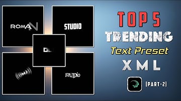 Top 5 Trending Text XML File | Trending Text Effect XML | Alight Motion XML File | Part-2