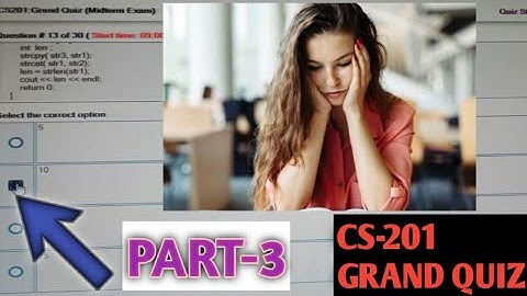 CS-201 GRAND QUIZ SOLUTION |PART-3|#VU STUDENTS|2020
