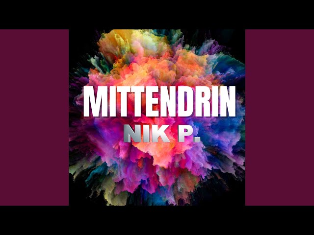 NIK P. - Mittendrin
