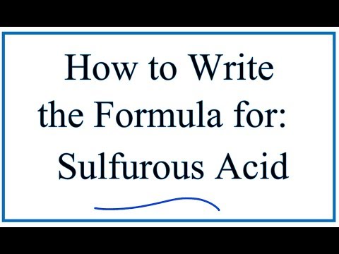 How to Write the Formula for  Sulfurous Acid