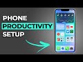 The ultimate phone setup for productivity