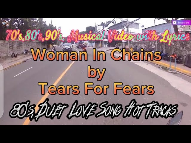 Woman In Chains by Tears For Fears (always music with lyrics)  @AlwaysMusic552 #80s #tearsforfears 