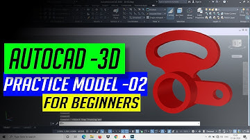 AUTOCAD 3D TUTORIAL FOR BEGINNERS ll AUTOCAD 2020 ll PRACTICE MODEL -02