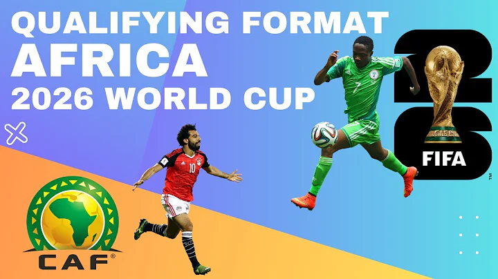 Africa Qualifying Format New (CAF) - Fifa World Cup 2026
