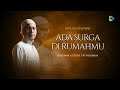 Live ada surga di rumahmu  bersama ust fatih karim