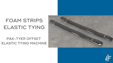Foam Strips Tying Pak-Tyer Offset Elastic Tying Machine