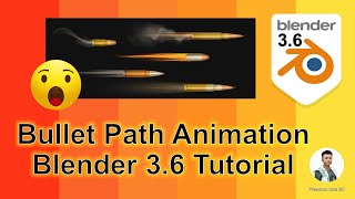 How to create 3D Bullet and path animation - Blender 3.6 Tutorial screenshot 4