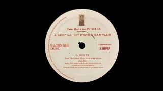 The Bayara Citizens  - Aye Ye