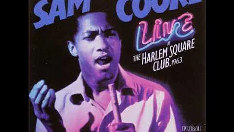 Sam Cooke - Live At The Harlem Square Club, 1963 - Bring It On Home To Me