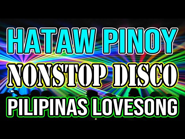 PINOY DISCO REMIX - SAYAW PILIPINAS - TODO HATAW DISCO NONSTOP MIX 2021- DJMAR DISCO TRAXX class=